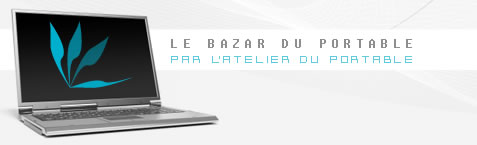 Le Bazard du Portable, pi�ces d�tach�es d' ordinateur portable