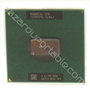Processeur Intel Celeron M 370 - 
1.5 Ghz - 1 Mo de cache - bus 400 Mhz - Origine Toshiba Satellite M40X