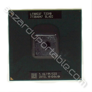 Processeur Intel core duo T2310 - 1.46 Ghz - 1 Mo de cache - bus 533 Mhz - origine Toshiba Satellite L40